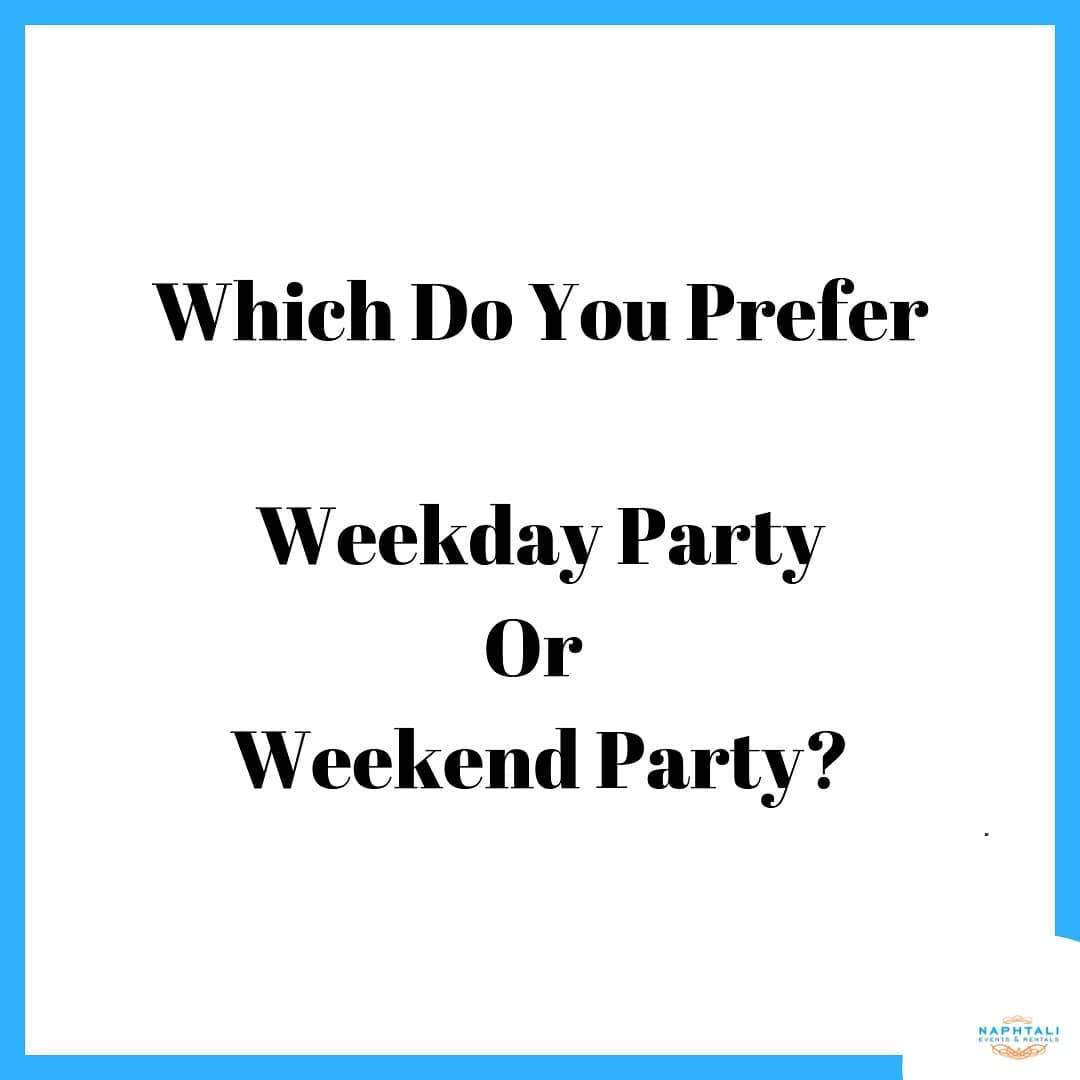 61383984 897786687226029 3333559259410921871 n - Which do you prefer, Weekday party or Weekend party?...