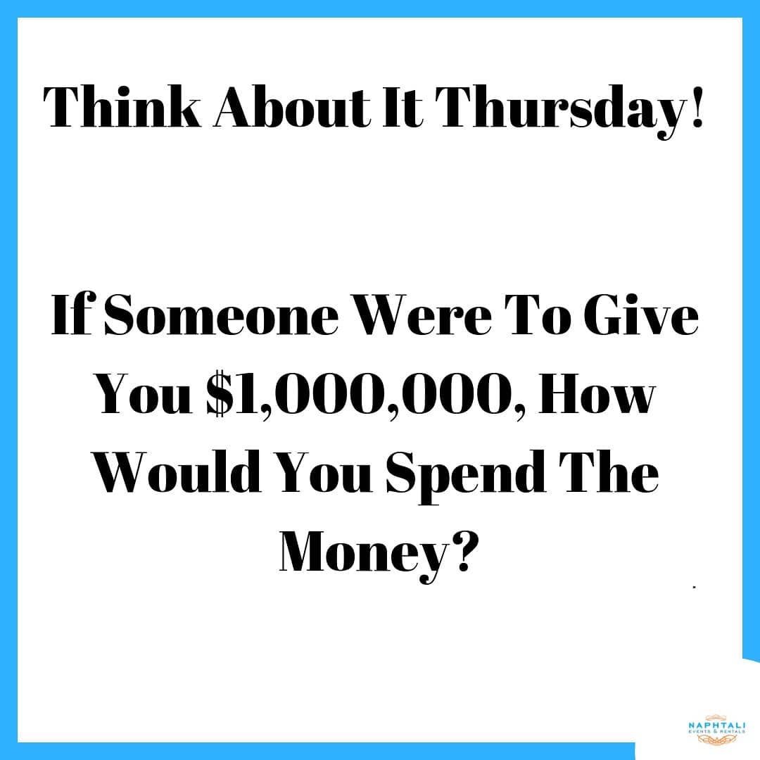 61678273 1393560777451217 2125756927524781720 n - If someone were to give you $1,000,000, how would you spend the money?...
