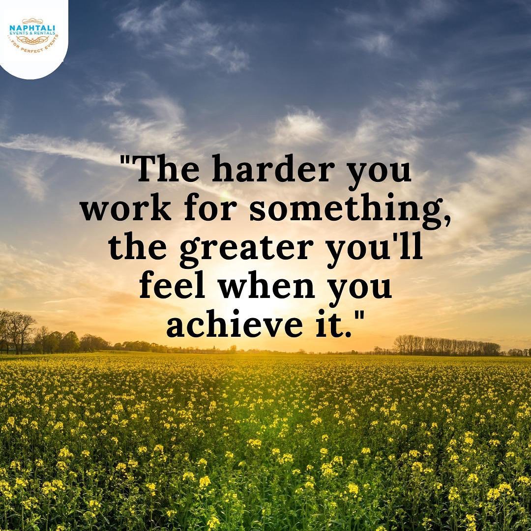 The harder you work for something, the greater you'll feel when you achieve  it.: Romantic…