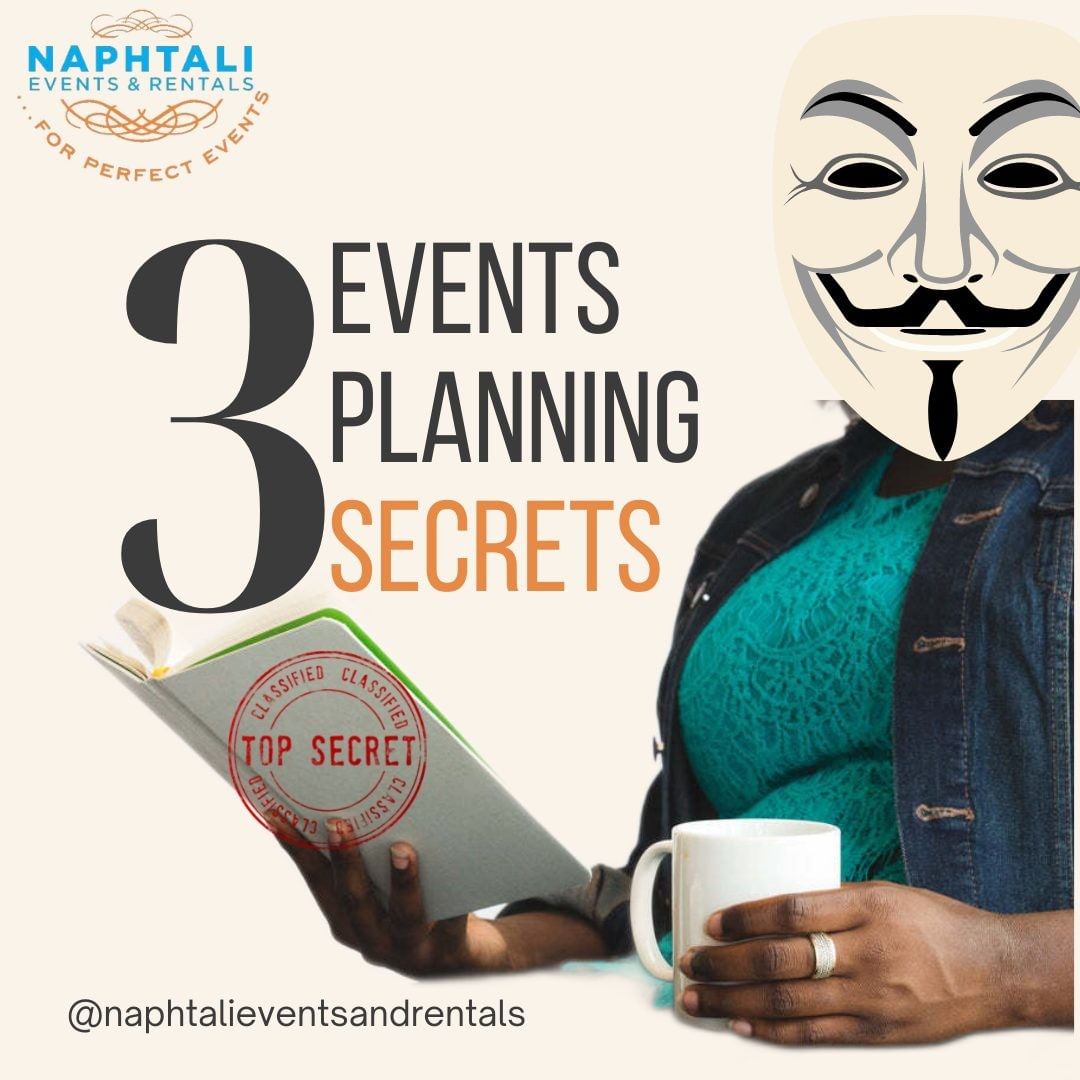 TOP SECRET 

Here are three top secrets that events planners don’t want you to know. 
————–…