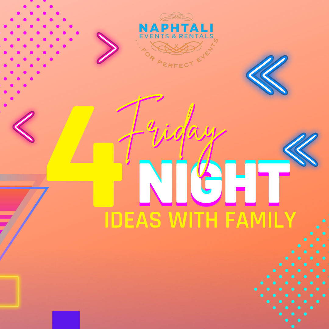 4 Friday Night Ideas with Family